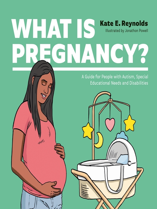 Title details for What Is Pregnancy? by Kate E. Reynolds - Available